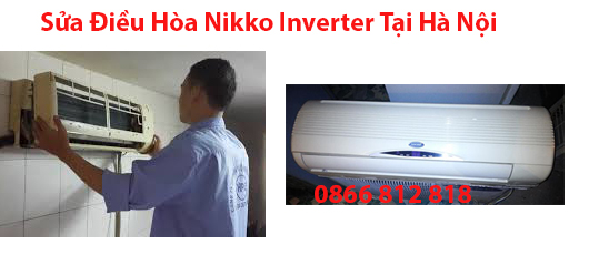 Sửa Điều Hòa Nikko Inverter Tại Hà Nội