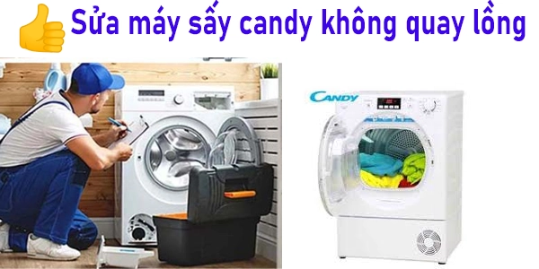 Sửa máy sấy Candy không quay lồng