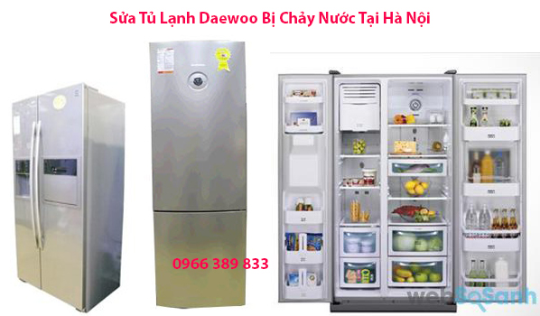 Sửa Tủ Lạnh Daewoo Bị Chảy Nước Tại Hà Nội