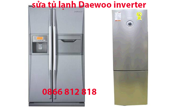 sửa tủ lạnh Daewoo inverter tại hà nội