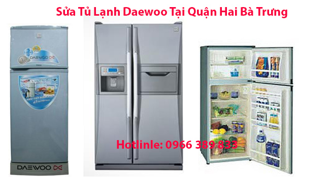 Sửa Tủ Lạnh Daewoo Tại Quận Hai Bà Trưng