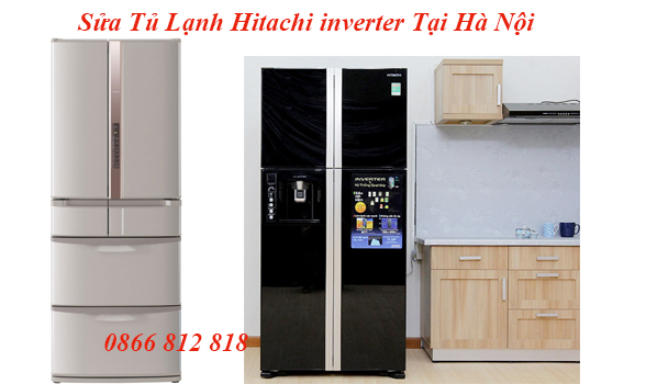 Sửa Tủ Lạnh Hitachi inverter Tại Hà Nội 