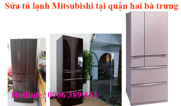 Sửa Tủ Lạnh Mitsubishi Tại Quận Hai Bà Trưng