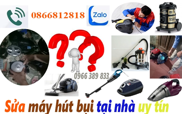 SUA MAY HUT BUI GIA RE TAI NHA sửa máy hút bụi tại nhà chất lượng