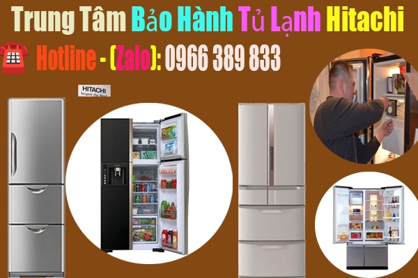 trung tâm bảo hành tủ lạnh Hitachi tại Hà Nội