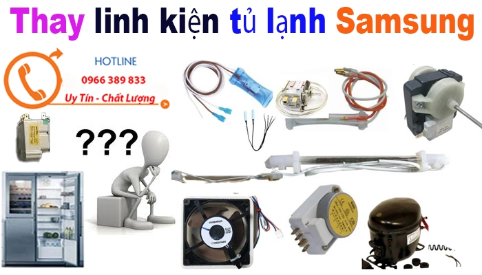 thay sửa chữa linh kiện cho tủ lạnh Samsung chính hãng